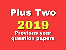   Plus Two: Previous Year Question Paper-2019
