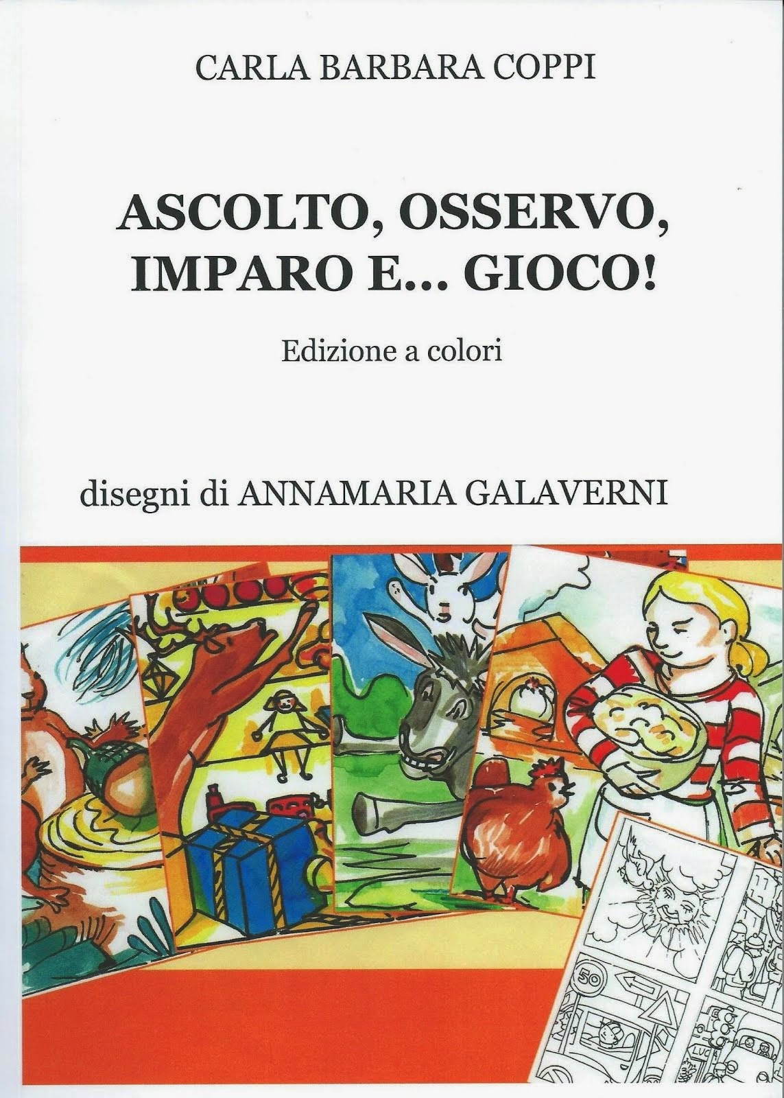 ASCOLTO,OSSERVO,IMPARO E GIOCO! Carla Barbara Coppi