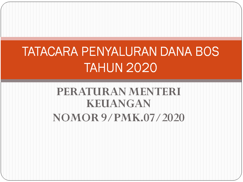 Cara Penyaluran Dana BOS 2020, Berdasarkan PMK NOMOR 9/PMK 07/2020