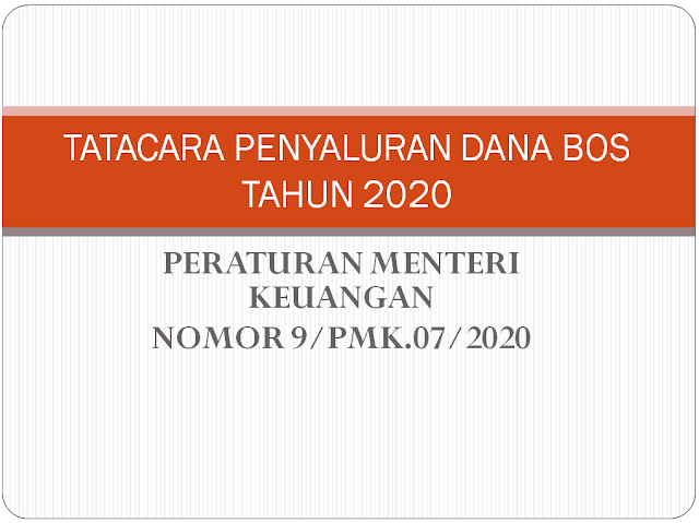 Cara Penyaluran Dana BOS 2020, Berdasarkan PMK NOMOR 9/PMK 07/2020