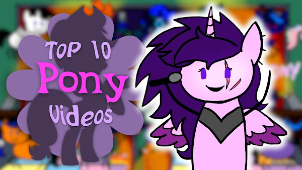 The Top 10 Pony Videos of March 2022