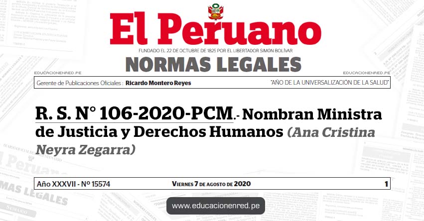 R. S. N° 106-2020-PCM.- Nombran Ministra de Justicia y Derechos Humanos (Ana Cristina Neyra Zegarra)