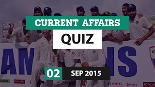 Current Affairs Quiz 2 September 2015