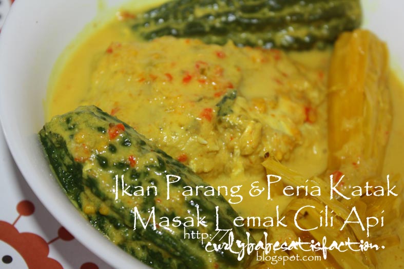 Curlybabe's Satisfaction: Ikan Parang & Peria Katak Masak 