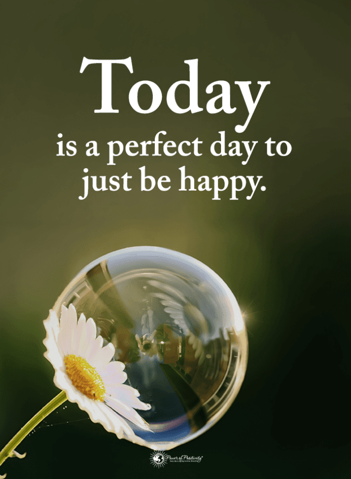 Today is a perfect day to just be happy | Be Grateful For Today Quotes