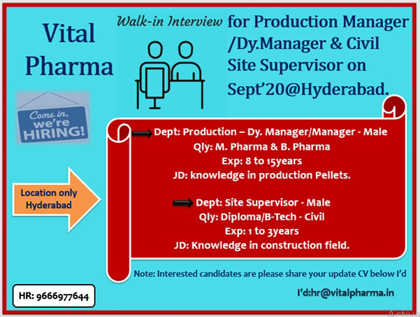 Job Availables, Vital Pharma Walk-In Interview For Production Manager / Dy. Manager / Civil Site Supervisor