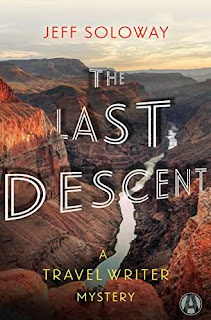 The Last Descent: A Travel Writer Mystery by Jeff Soloway