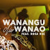 OMG Ft. Rosa Ree – Wanangu na Wanao (Official Video)