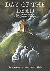 Book cover for Day of the Dead by Portsmouth Writer's Hub. Spooky creatures climb towards a house on a hill.