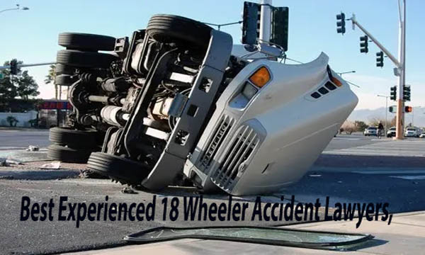 How A Best Experienced 18 Wheeler Accident Lawyers Helps