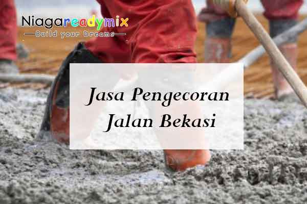 Harga Jasa Pengecoran Jalan Bekasi