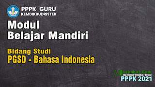 modul belajar mandiri pppk pgsd bahasa indonesia modul belajar mandiri p3k 2021 modul belajar mandiri pppk prakarya dan kewirausahaan modul belajar mandiri pppk semua pelajaran