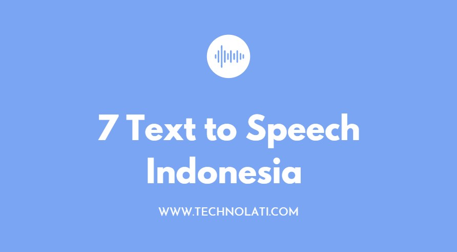 7 text to speech indonesia terbaik dan gratis