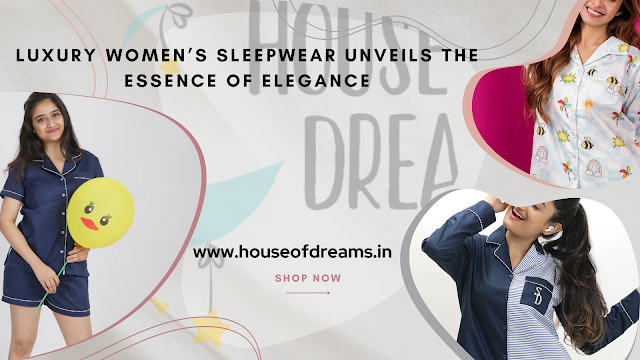 Luxury Women’s Sleepwear Unveils the Essence of Elegance