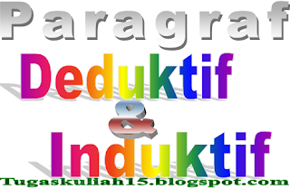 Tugas Bahasa Indonesia 'Paragraf Deduktif & Induktif'