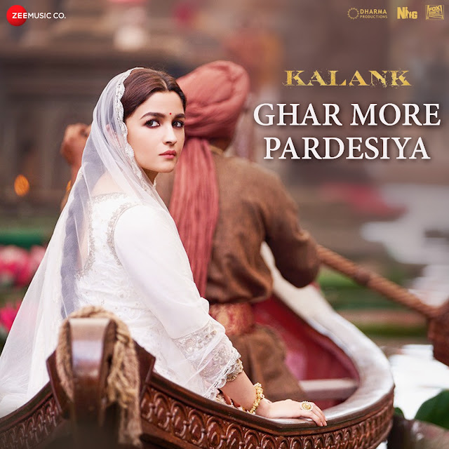 Ghar More Pardesiya (From Kalank) - Single By Pritam, Shreya Ghoshal & Vaishali Mhade