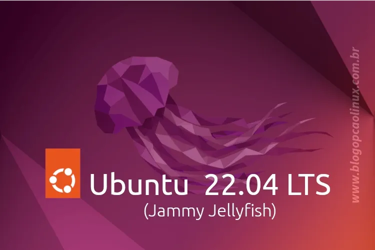 Lançado o Ubuntu 22.04 LTS (Jammy Jellyfish), confira as novidades e faça já o download!