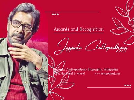 Jayanta Chattopadhyay Awards and Recognition