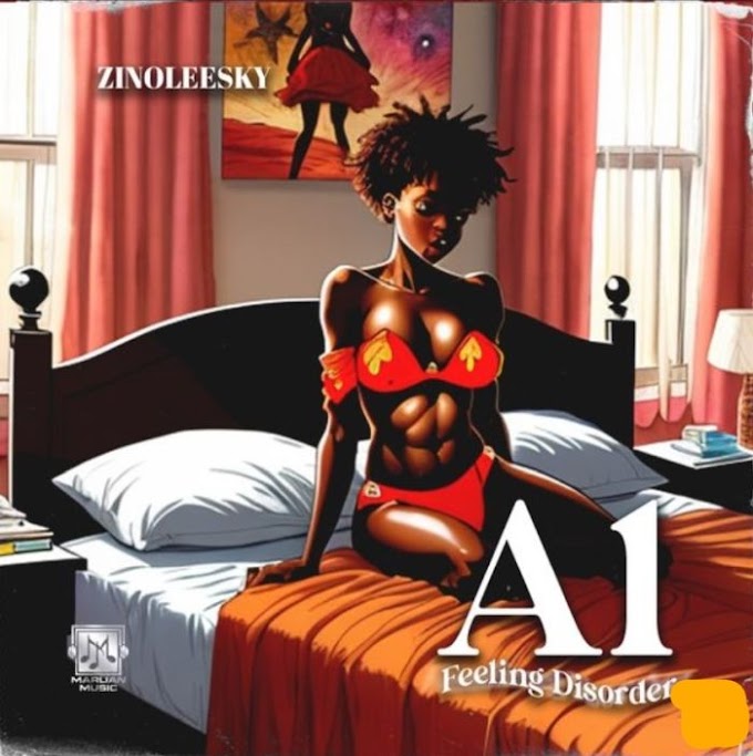 [MUSIC+VIDEO] Zinoleesky – A1 (Feeling Disorder)