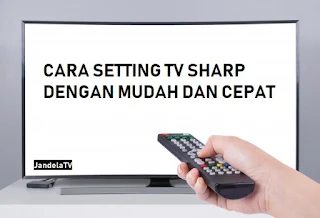 Cara Setting TV Sharp