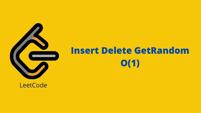 Leetcode Insert Delete GetRandom O(1) problem solution