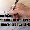 100 Contoh Soal Cpns Tes Kompetensi Dasar Dan Pembahasannya - Contoh Soal Cpns Tiu Hots Pembahasannya Part 2 Informasi Pendidikan - Tes kompetensi dasar (tkd) diselenggarakan menggunakan komputer dengan sistem computer belajar materi dan contoh latihan soal cpns sebanyak mungkin secara konsisten dan kontinyu.