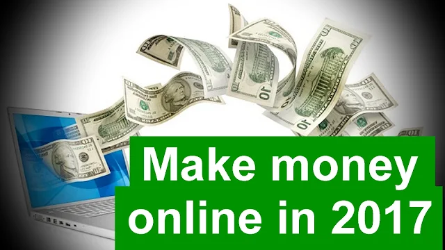 Make money online in 2017