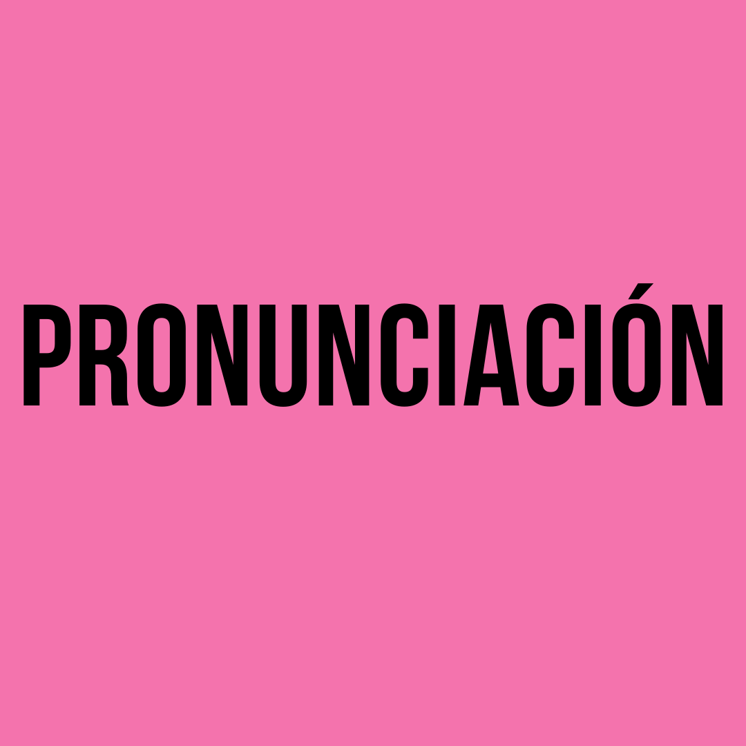 pronunciación