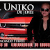 El Uniko De Jerez - Arrancando Fuerte (Promo 2011)