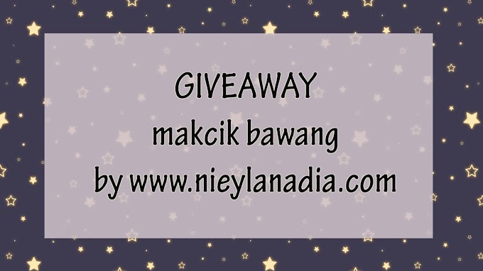 Giveaway makcik bawang by www.nieylanadia.com