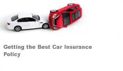 Getting the Best Car Insurance Policy
