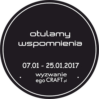 http://egocraftpl.blogspot.com/2018/01/wyzwanie-14-otulamy-wspomnienia.html?m=1