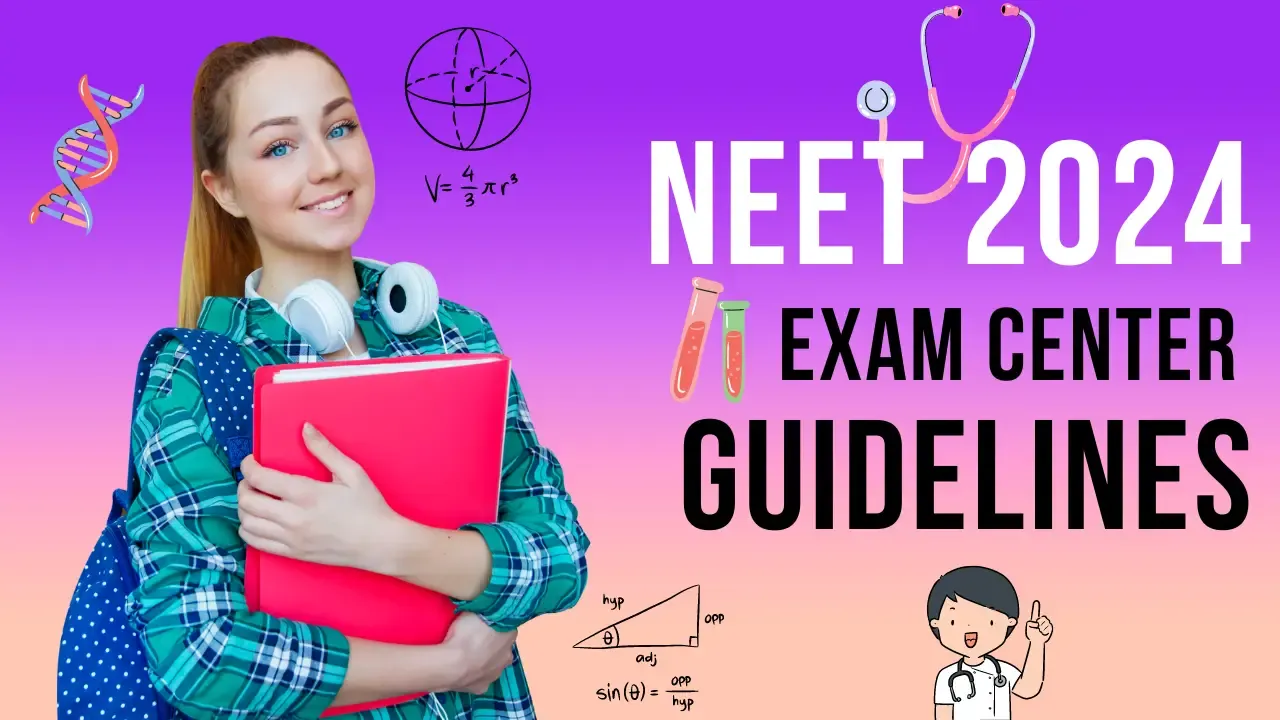 NEET Exam,NEET Exam 2024,NEET Exam Guidelines ,NEET Exam Center Guidelines,Top 10 NEET   Exam Center Guidelines,