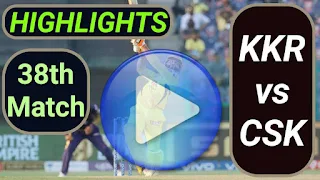 KKR vs CSK 38th Match