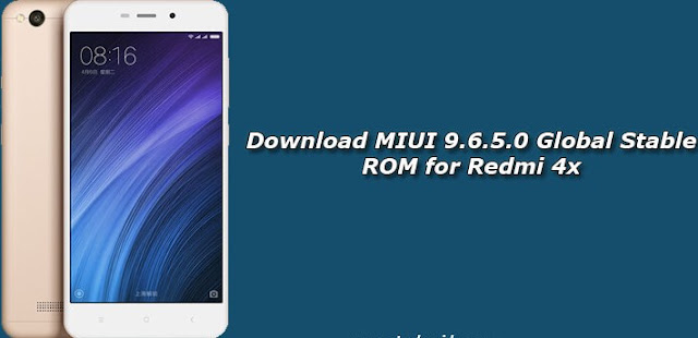 Download MIUI 9.6.5.0 GLobal Stabil ROM Xiaomi Redmi 4X