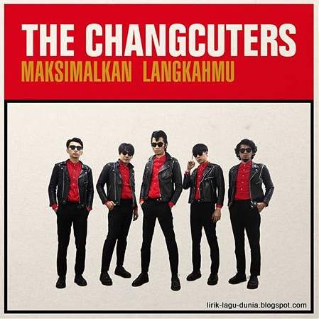 Lirik Lagu The Changcuters - Maksimalkan Langkahmu