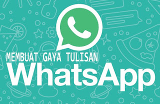 Cara Membuat Tulisan Tebal,Miring,Bergaris Pada Whatsapp