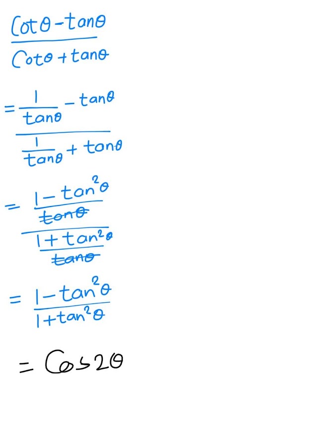 Prove that ( cot A - Tan A) / ( CotA + tan A ) = cos2A