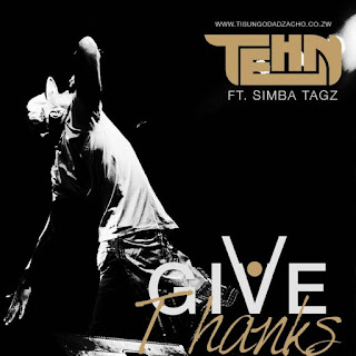 [feature]Tehn Diamond - Give Thanks (Feat. Simba Tagz)