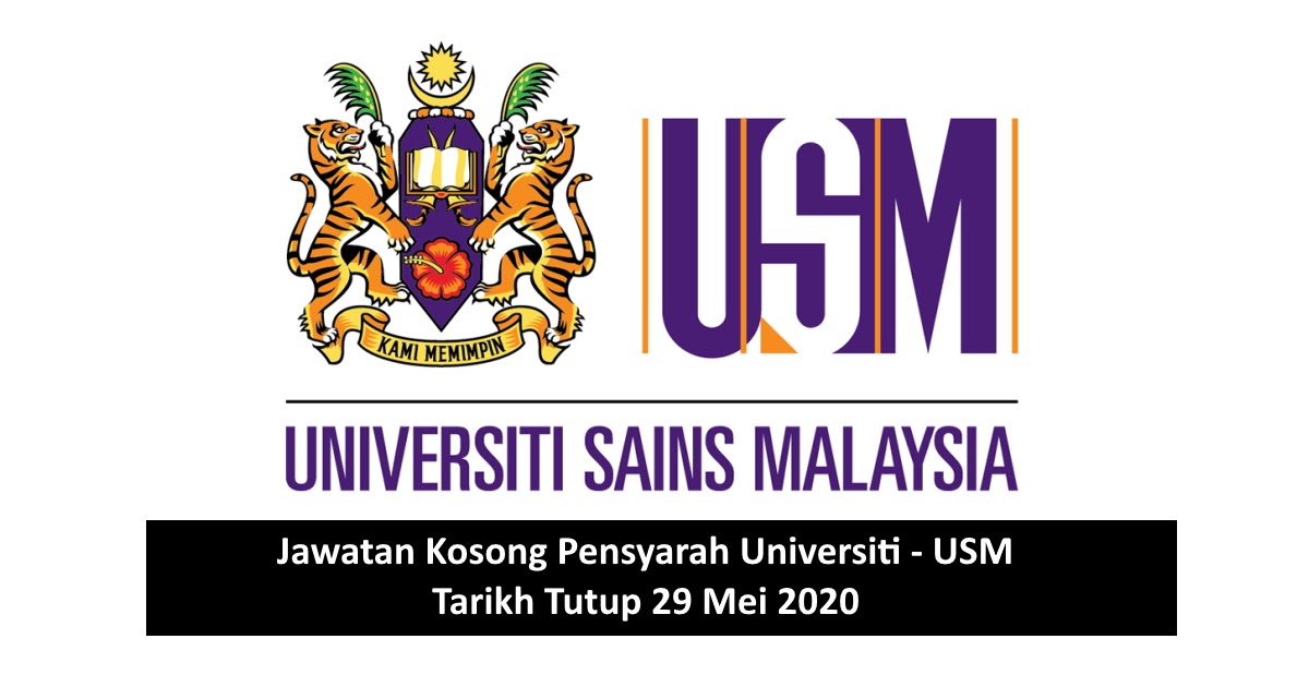 Jawatan Kosong Pensyarah Universiti Usm Tarikh Tutup 29 Mei 2020