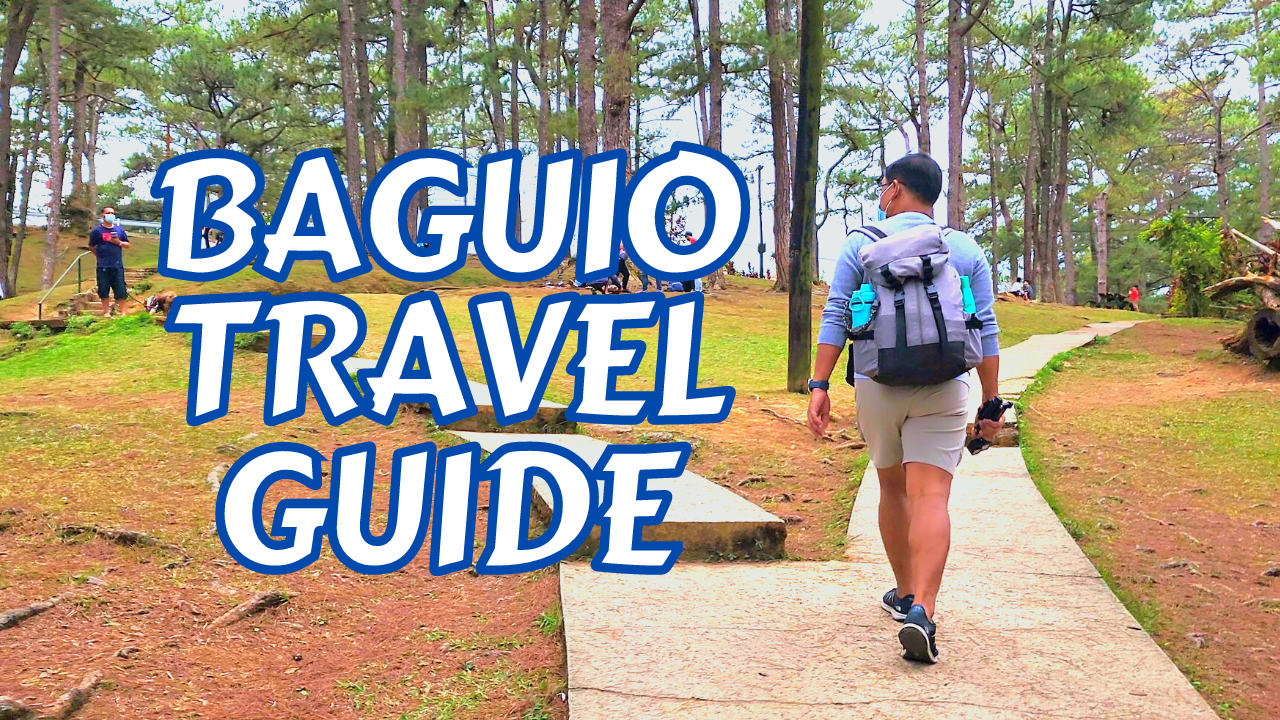 Baguio City Re-opening 2022 Travel Guide for First-Time Tourists - New & Old Tourist Spots, Itinerary,  What to See and Expect