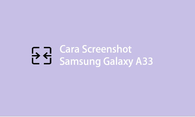 cara screenshot samsung galaxy a33