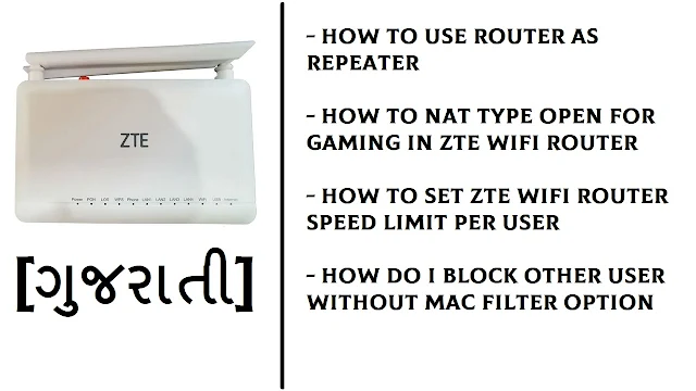 How To Set ZTE Wifi Router Speed Limit Per User | How to NAT Type Open For Gaming In ZTE Wifi Router [Gujarati]