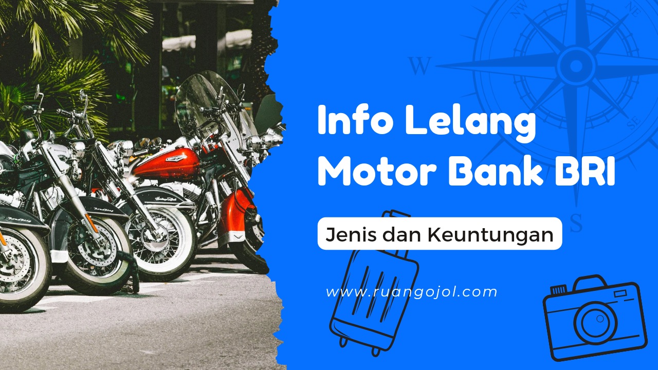 Lelang Motor Bank BRI: Pengertian, Jenis dan Keuntungan