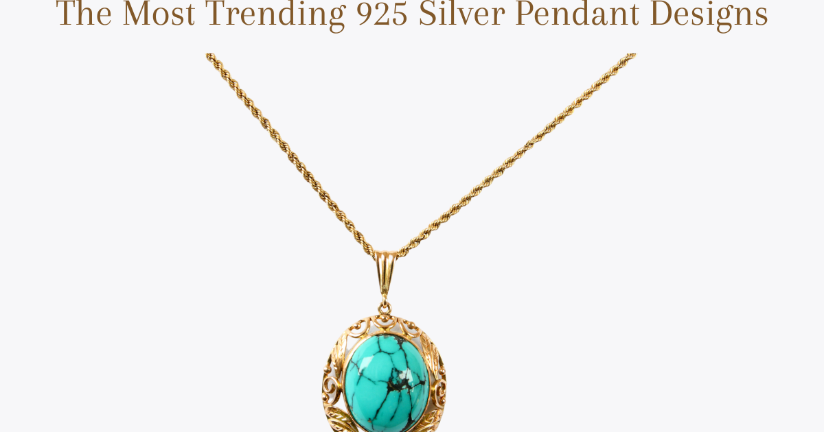 The Most Trending 925 Silver Pendant Designs