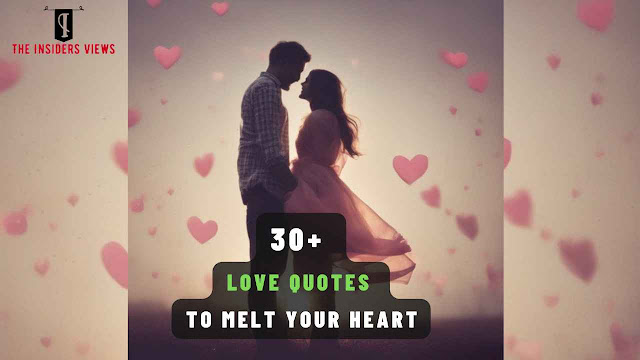 30+ Love Quotes to Melt Your Heart