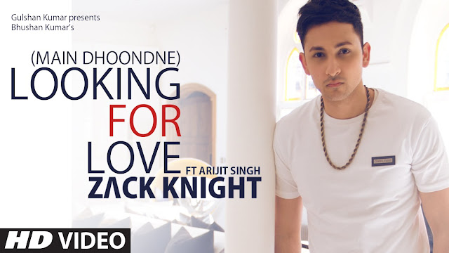 Looking for love(Main doodne ko) By Zack Knight