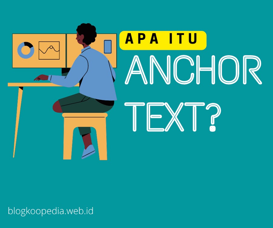 Apa itu Anchor Text dan Bagaimana Penggunaannya?