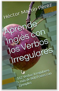 http://www.amazon.es/Aprende-Ingl%C3%A9s-con-Verbos-Irregulares-ebook/dp/B00U7PTHP2/ref=sr_1_6?ie=UTF8&qid=1425419469&sr=8-6&keywords=h%C3%A9ctor+mart%C3%ADn+p%C3%A9rez