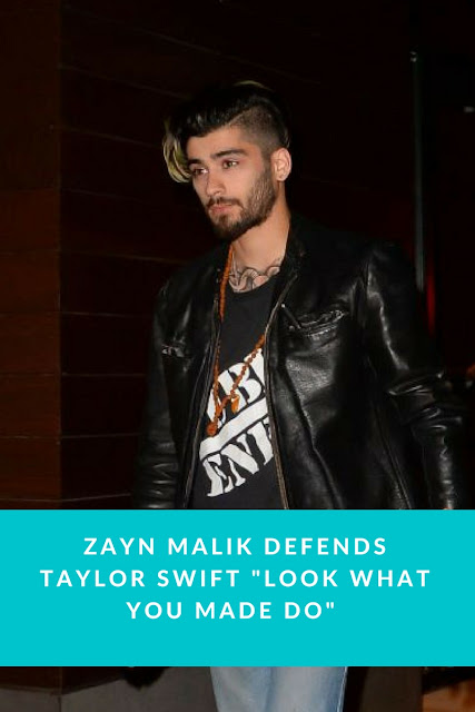 Zayn Malik defends Taylor Swift "Look What You Made Do" Entertainment News